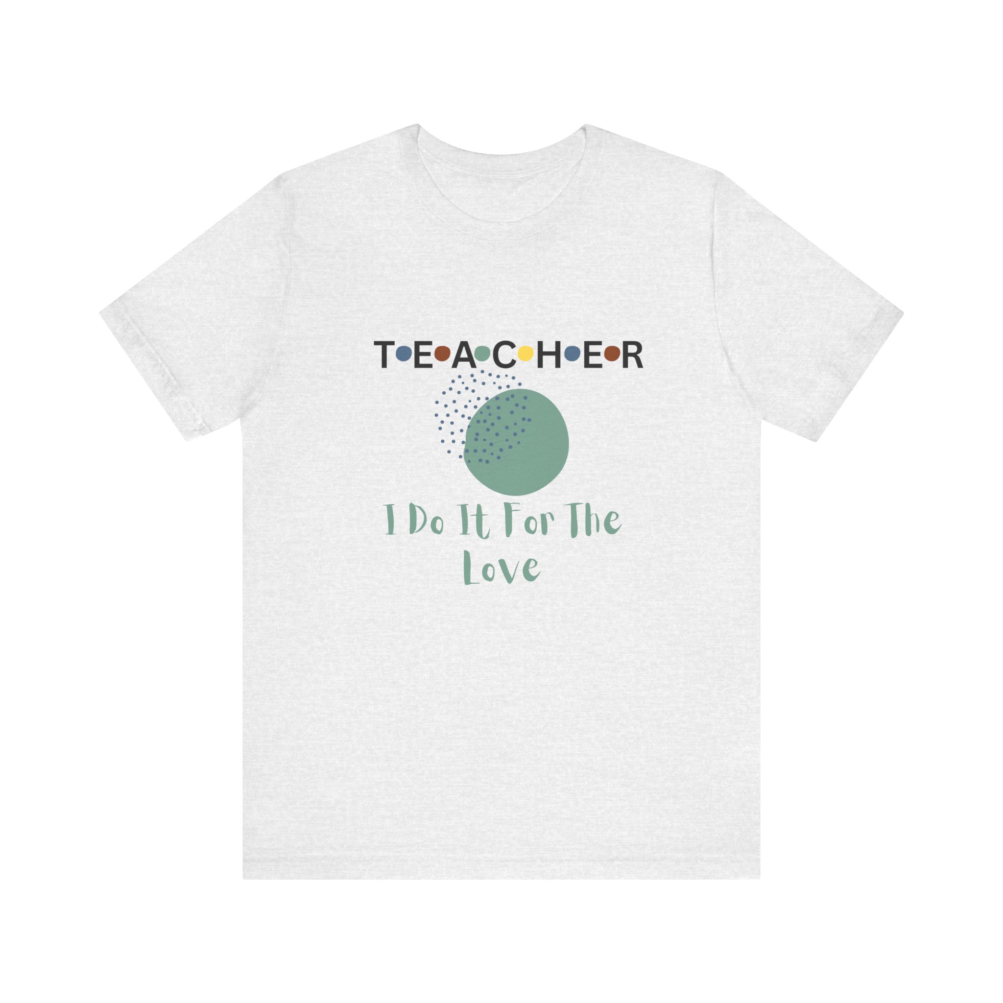 Teachers’ Love Tee, Teacher Appreciation Gift, Unisex Short Sleeve Shirt, Educator Gift, Back to School Clothing, Teacher's Day Gift, T-Shirt for Teachers - Image 5