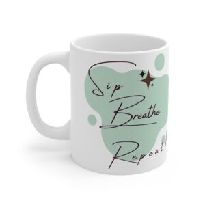 Ceramic Coffee Cup - Sip Breathe Repeat | Perfect for Coffee Lovers, Gift for Friends, Relaxation, Home Decoration, Office Mug