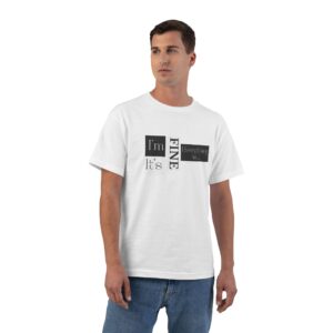 I'm Fine Short-Sleeve T-Shirt, Relaxed Fit Tee, Casual Wear, Gift for Friends, Self-Care Message Shirt, T-Shirt for Men and Women