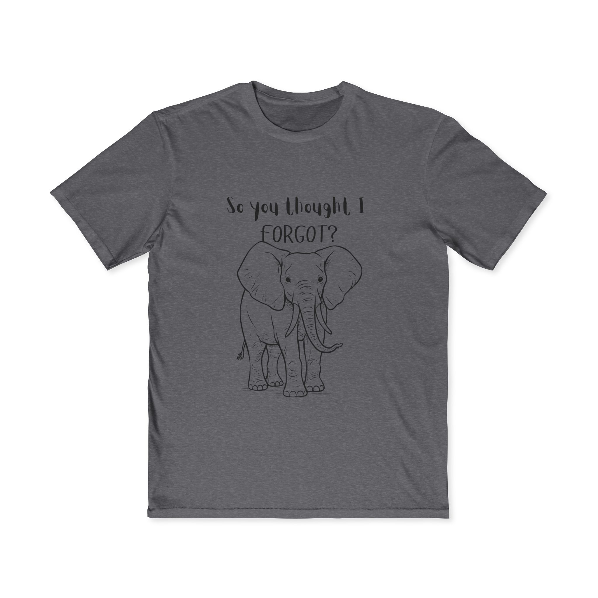 Funny Elephant Graphic Tee, So You Thought I Forgot, Casual Men's Shirt, Gift for Him, Gift for Men, Humor Apparel, T-Shirt - Image 15