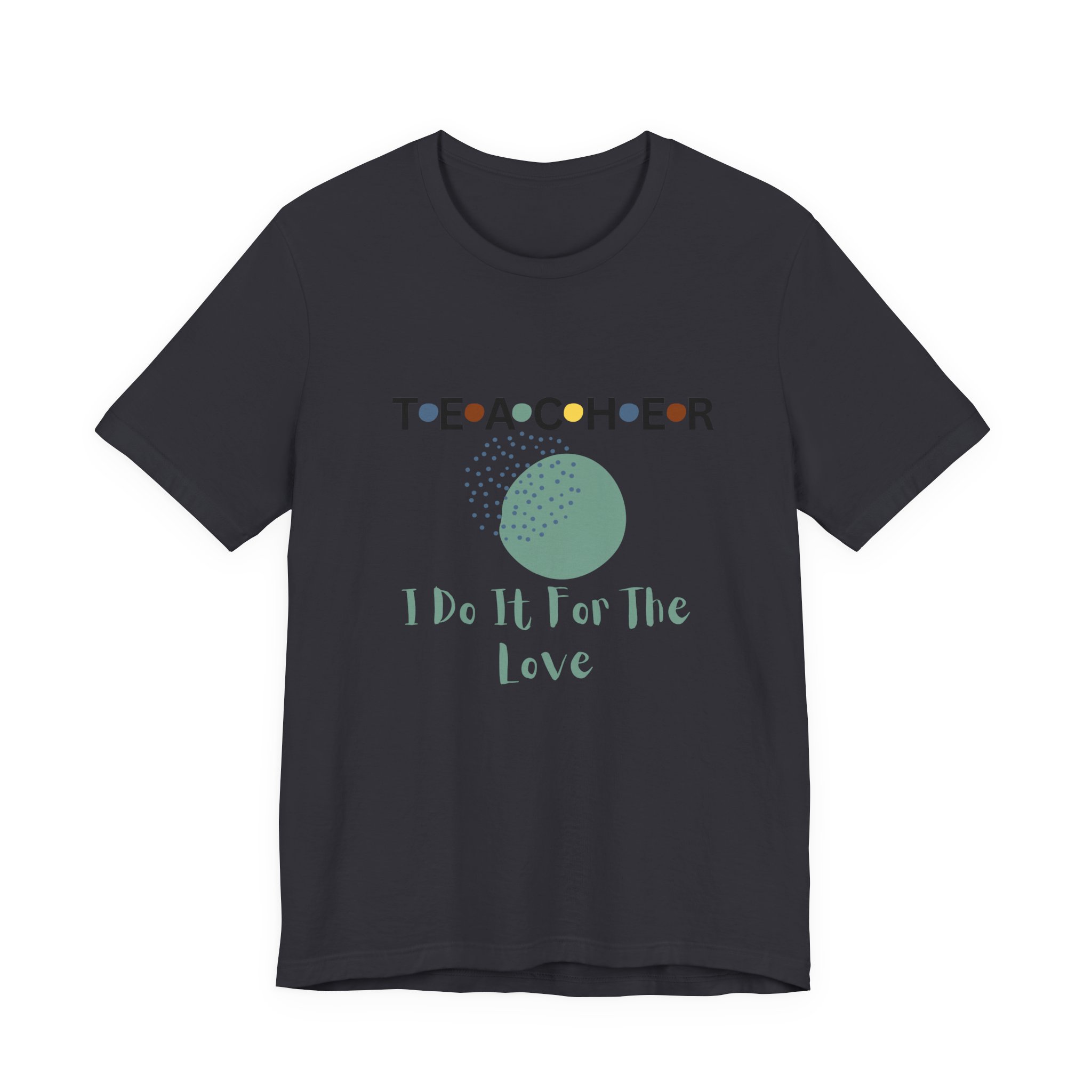 Teachers’ Love Tee, Teacher Appreciation Gift, Unisex Short Sleeve Shirt, Educator Gift, Back to School Clothing, Teacher's Day Gift, T-Shirt for Teachers - Image 15