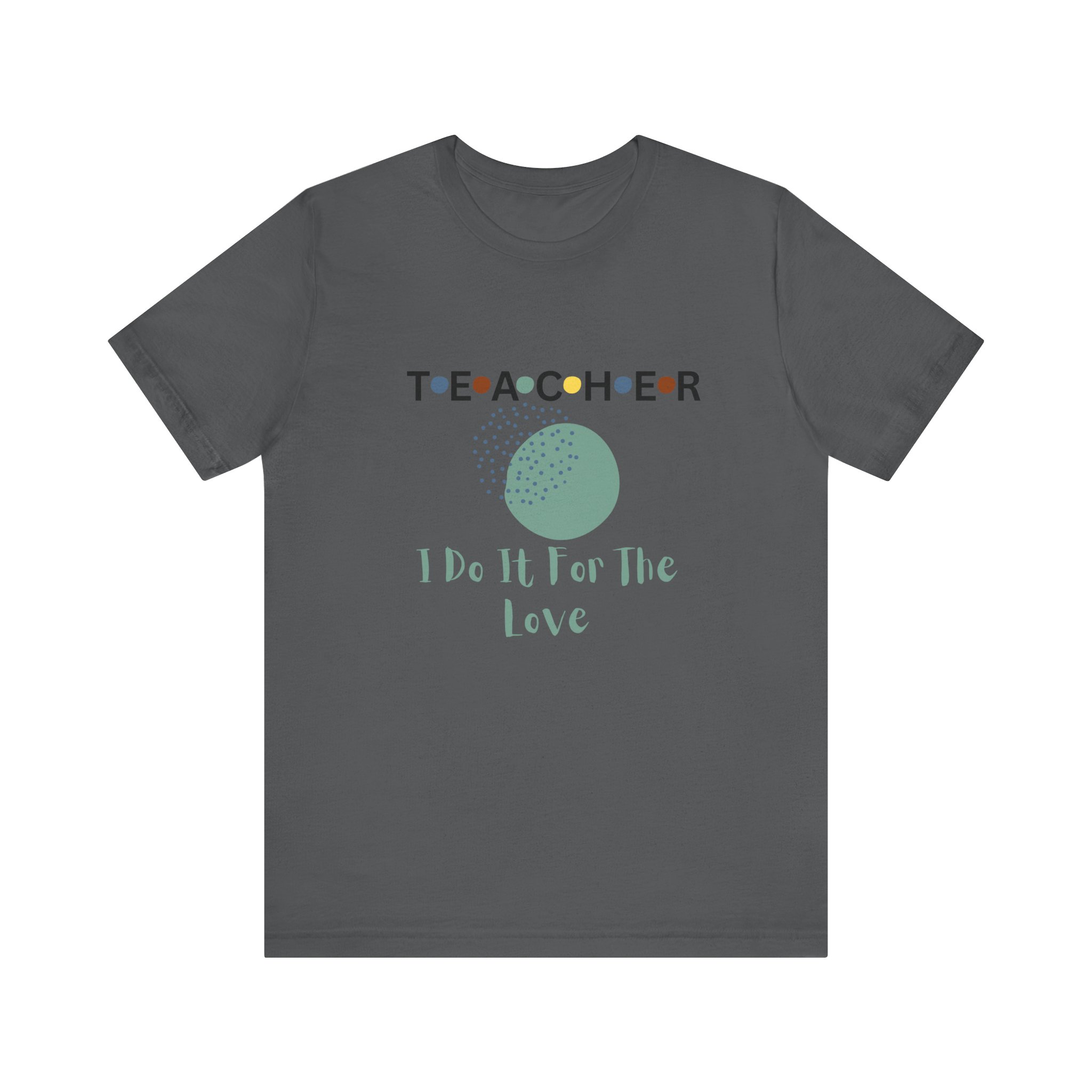 Teachers’ Love Tee, Teacher Appreciation Gift, Unisex Short Sleeve Shirt, Educator Gift, Back to School Clothing, Teacher's Day Gift, T-Shirt for Teachers - Image 25
