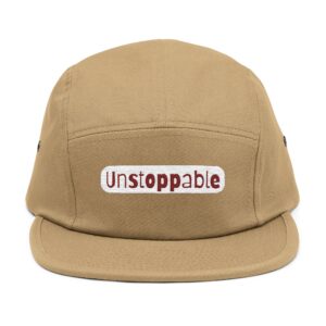 Unstoppable Embroidered 5 Panel Cap, Trendy Hat, Inspirational Gift, Streetwear Accessory, Adjustable Cap, Cool Casual Headwear