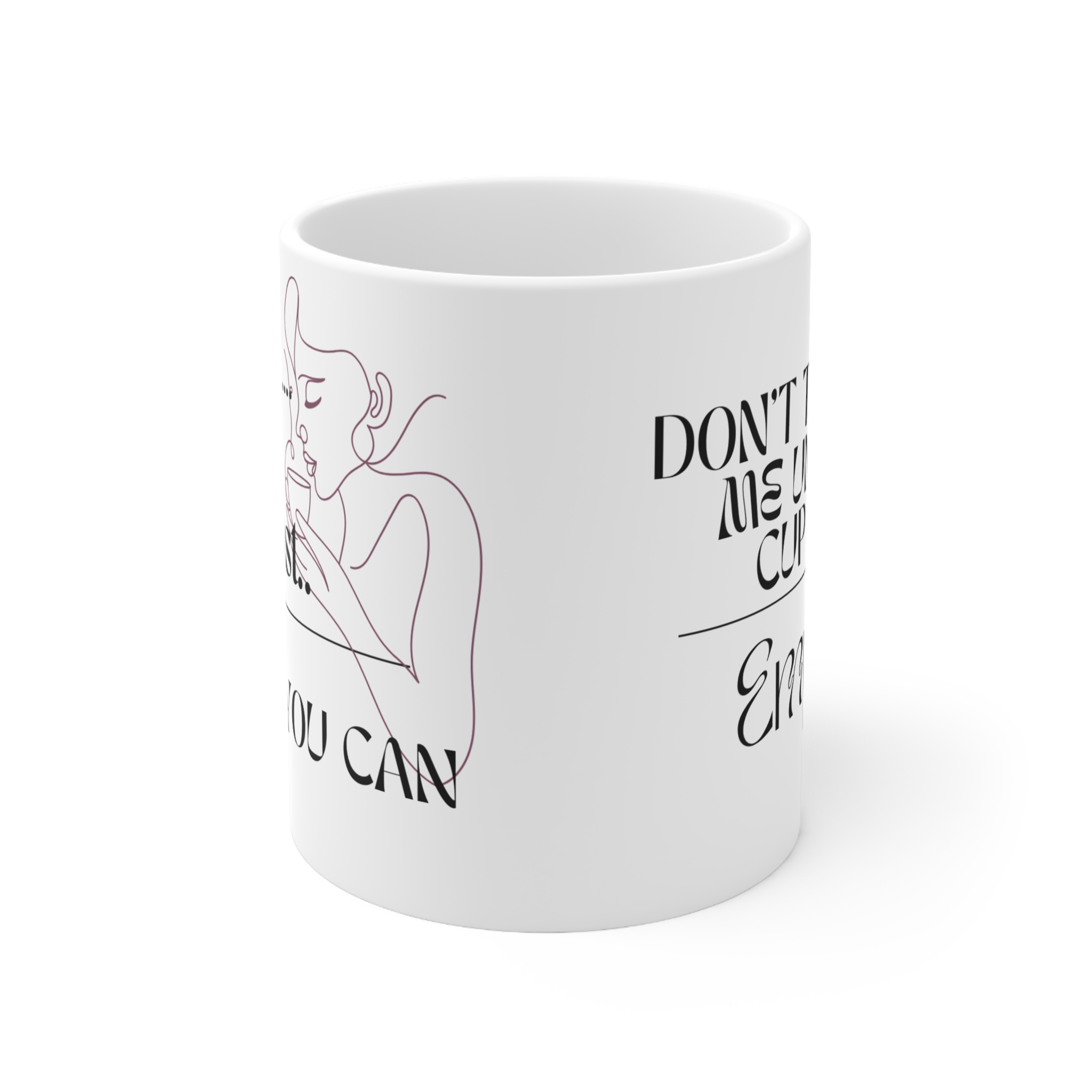 Chic Ceramic Coffee Mug - Motivational Quote, Perfect Gift for Coffee Lovers, Office Decor, Funny Mug, 11oz, 15oz - Image 2