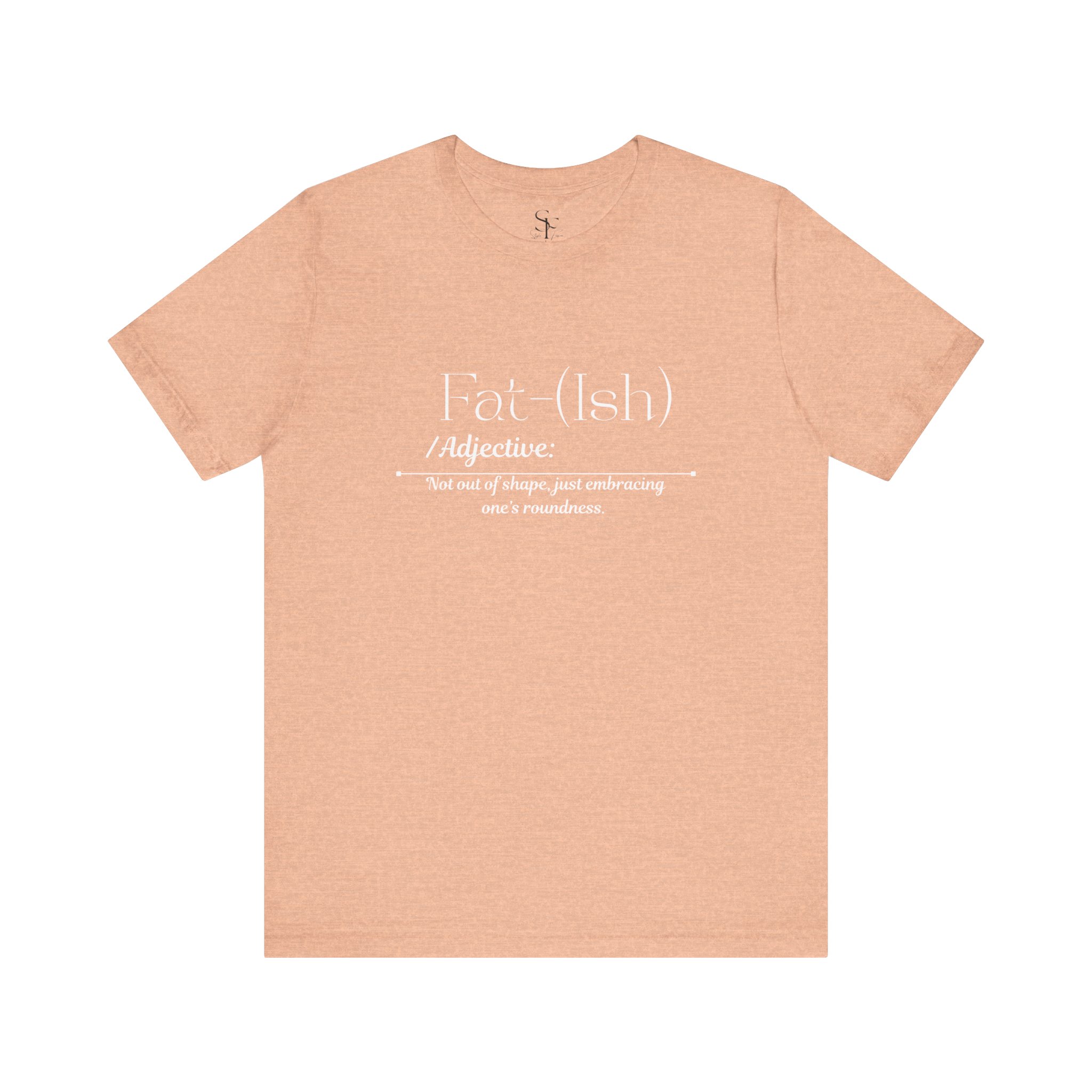 Fat-(Ish) Unisex Jersey Tee, Body Positivity Shirt, Relaxed Fit T-Shirt, Motivational Quote Tee, Gift for Her, Plus Size Fashion, Gift foe Women - Image 11