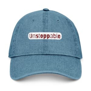 Unstoppable Embroidered Denim Hat | Inspirational Gift, Casual Cap, Fashion Accessory, Everyday Wear, Motivational Style