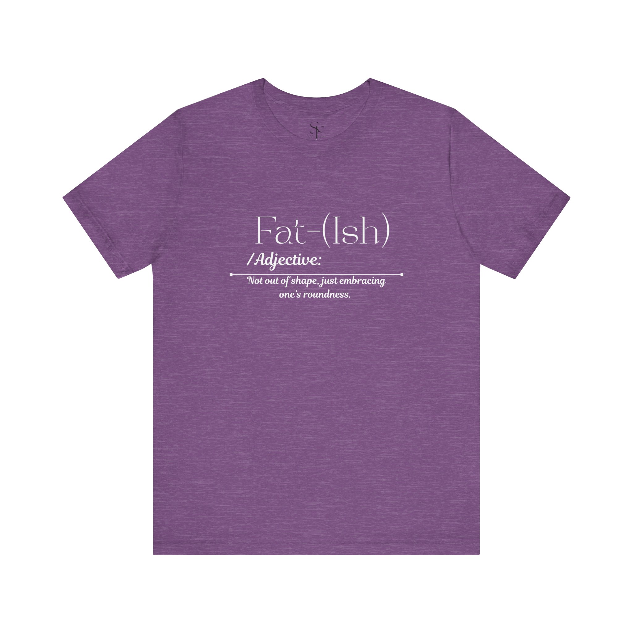 Fat-(Ish) Unisex Jersey Tee, Body Positivity Shirt, Relaxed Fit T-Shirt, Motivational Quote Tee, Gift for Her, Plus Size Fashion, Gift foe Women - Image 63