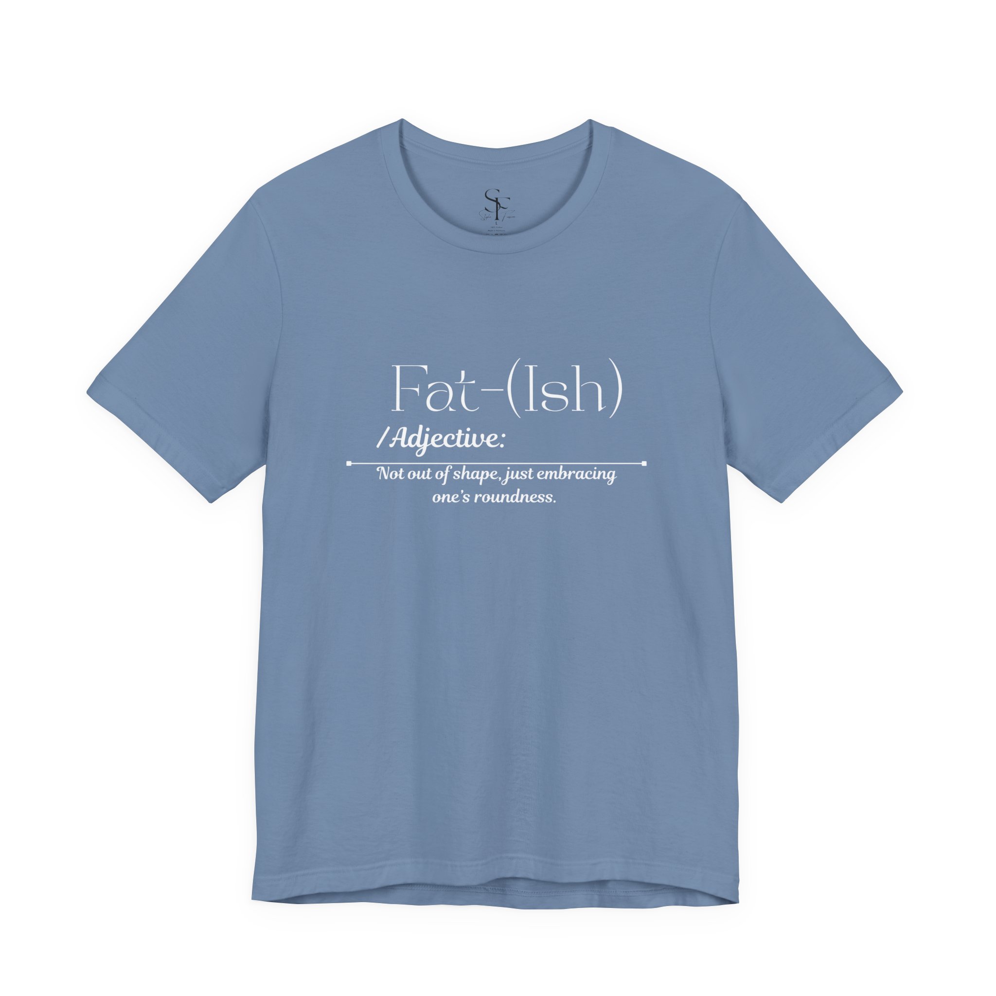 Fat-(Ish) Unisex Jersey Tee, Body Positivity Shirt, Relaxed Fit T-Shirt, Motivational Quote Tee, Gift for Her, Plus Size Fashion, Gift foe Women - Image 41