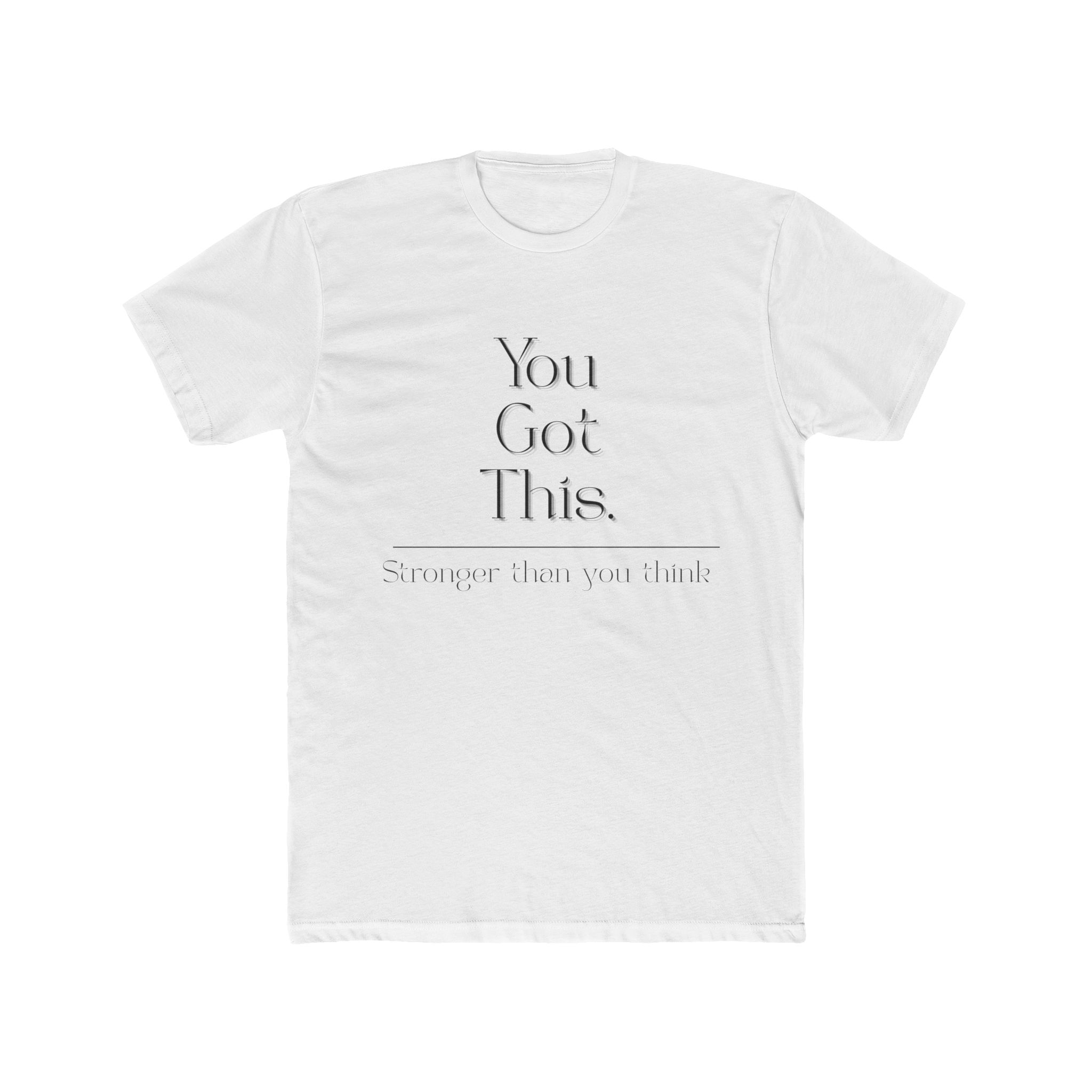 You Got This Inspirational Unisex Cotton Crew Tee, Motivational Shirt, Gift for Friends, Encouragement Top, Everyday Wear, Casual Outfit - Image 2