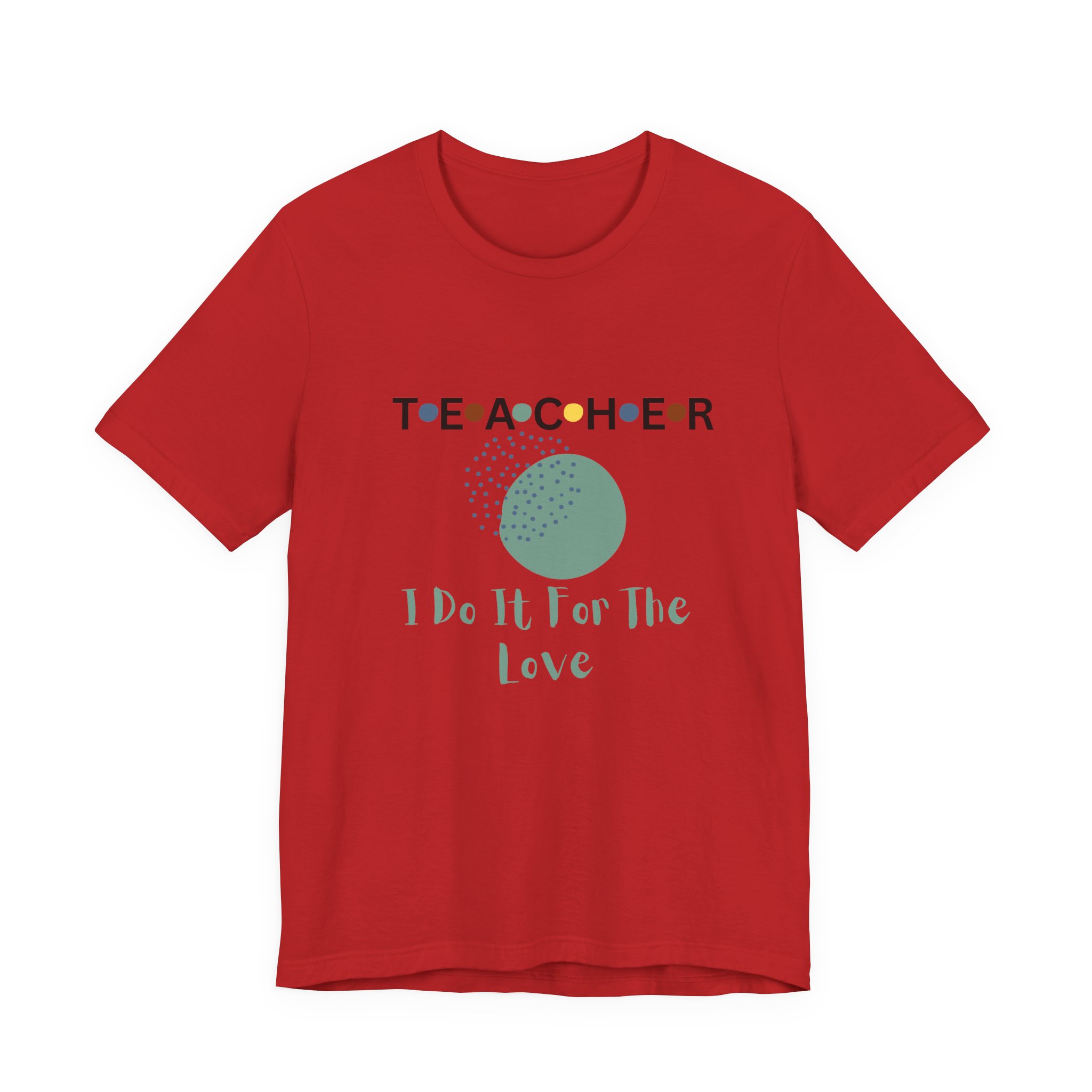 Teachers’ Love Tee, Teacher Appreciation Gift, Unisex Short Sleeve Shirt, Educator Gift, Back to School Clothing, Teacher's Day Gift, T-Shirt for Teachers - Image 39