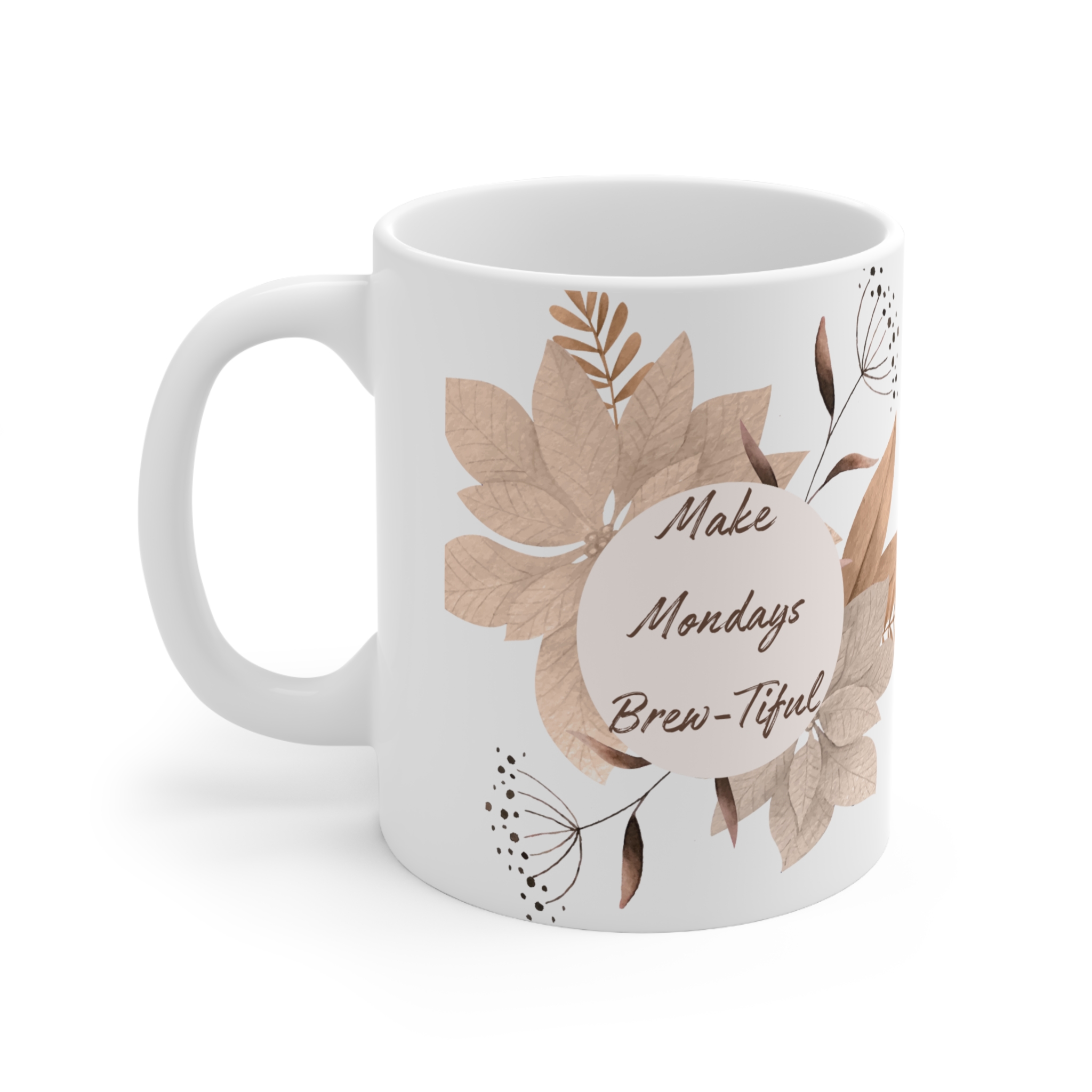 Ceramic Coffee Cups with Floral Design, Make Mondays Brew-tiful, Gift for Coffee Lovers, Cozy Mornings, Motivational Mugs, Office Decor
