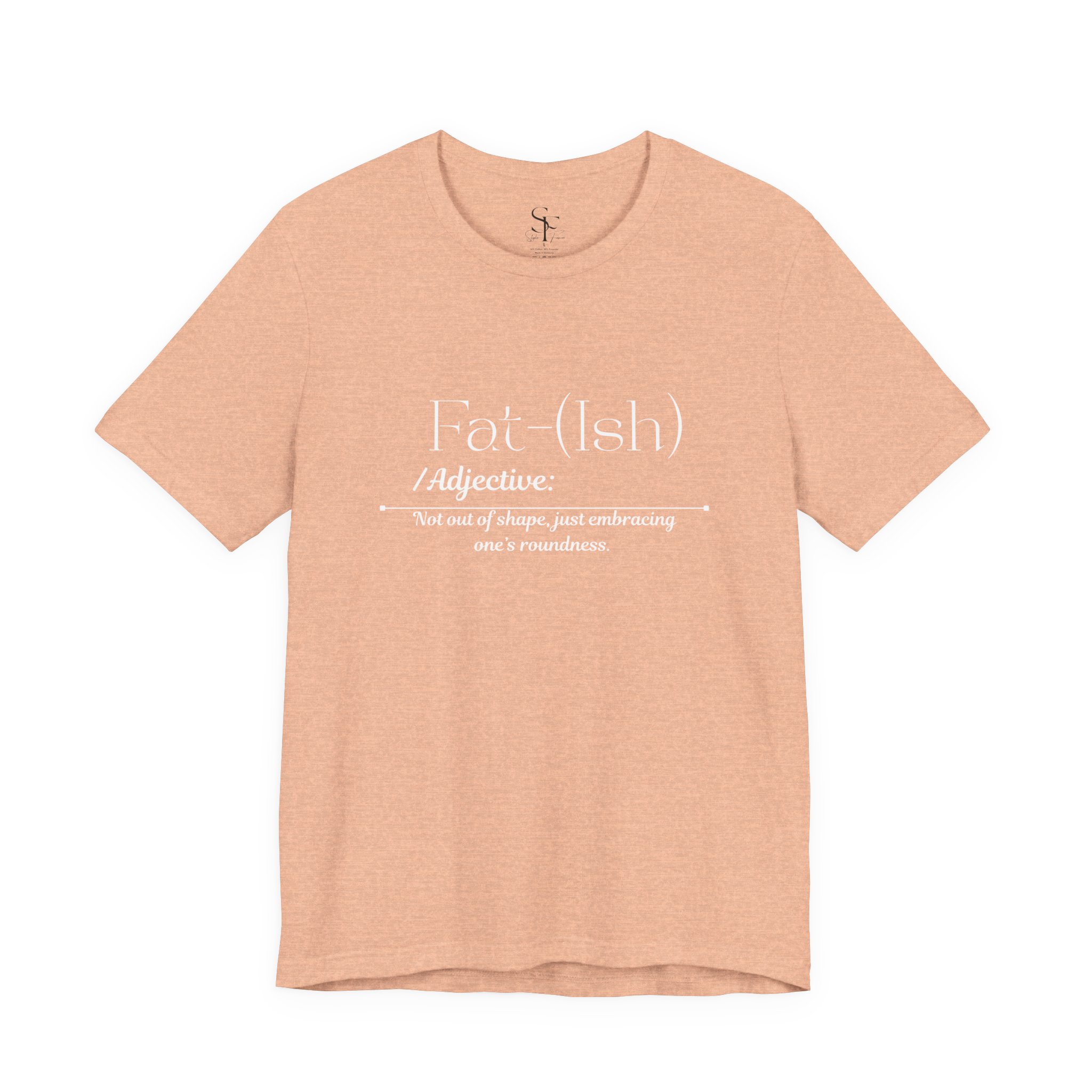 Fat-(Ish) Unisex Jersey Tee, Body Positivity Shirt, Relaxed Fit T-Shirt, Motivational Quote Tee, Gift for Her, Plus Size Fashion, Gift foe Women - Image 13