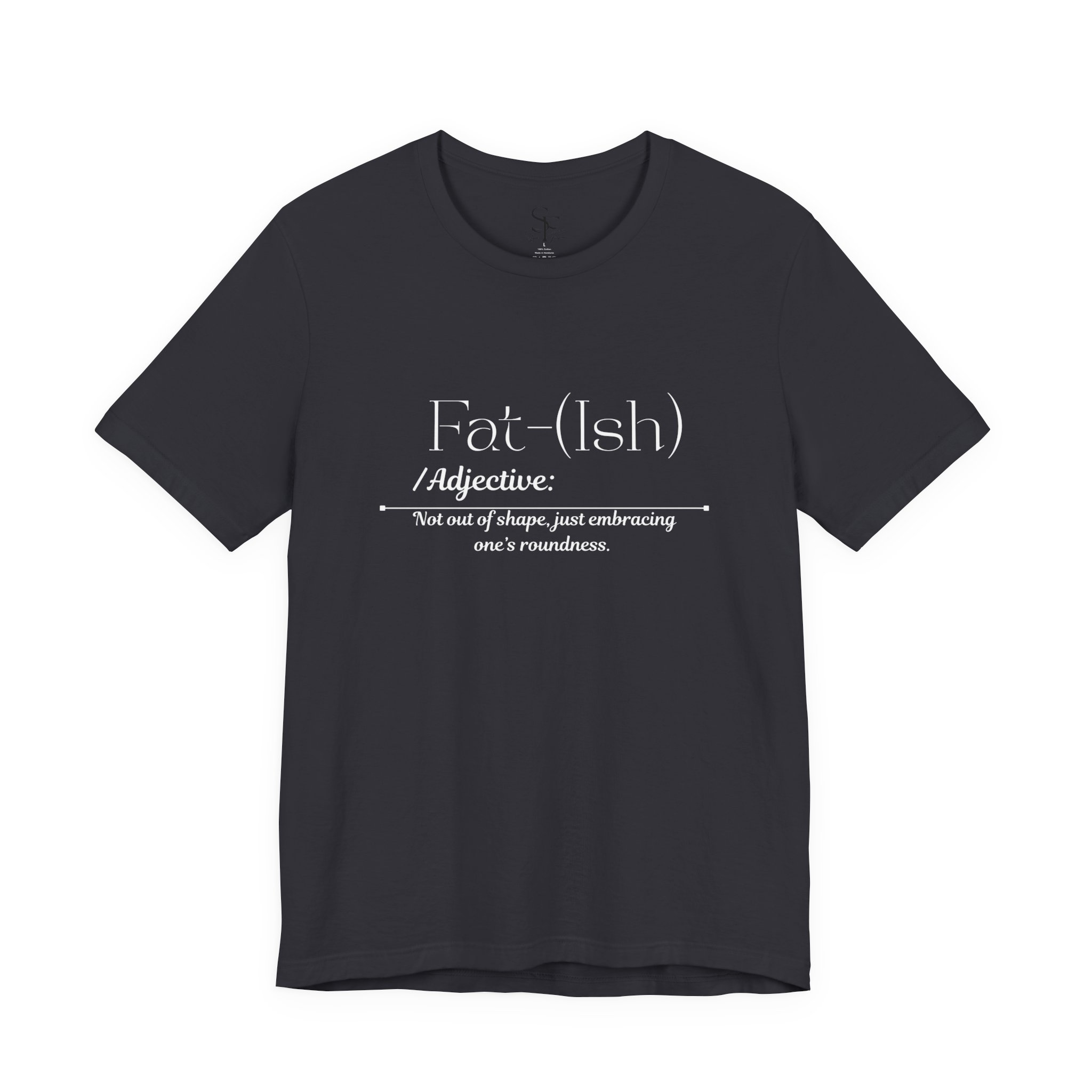 Fat-(Ish) Unisex Jersey Tee, Body Positivity Shirt, Relaxed Fit T-Shirt, Motivational Quote Tee, Gift for Her, Plus Size Fashion, Gift foe Women - Image 21