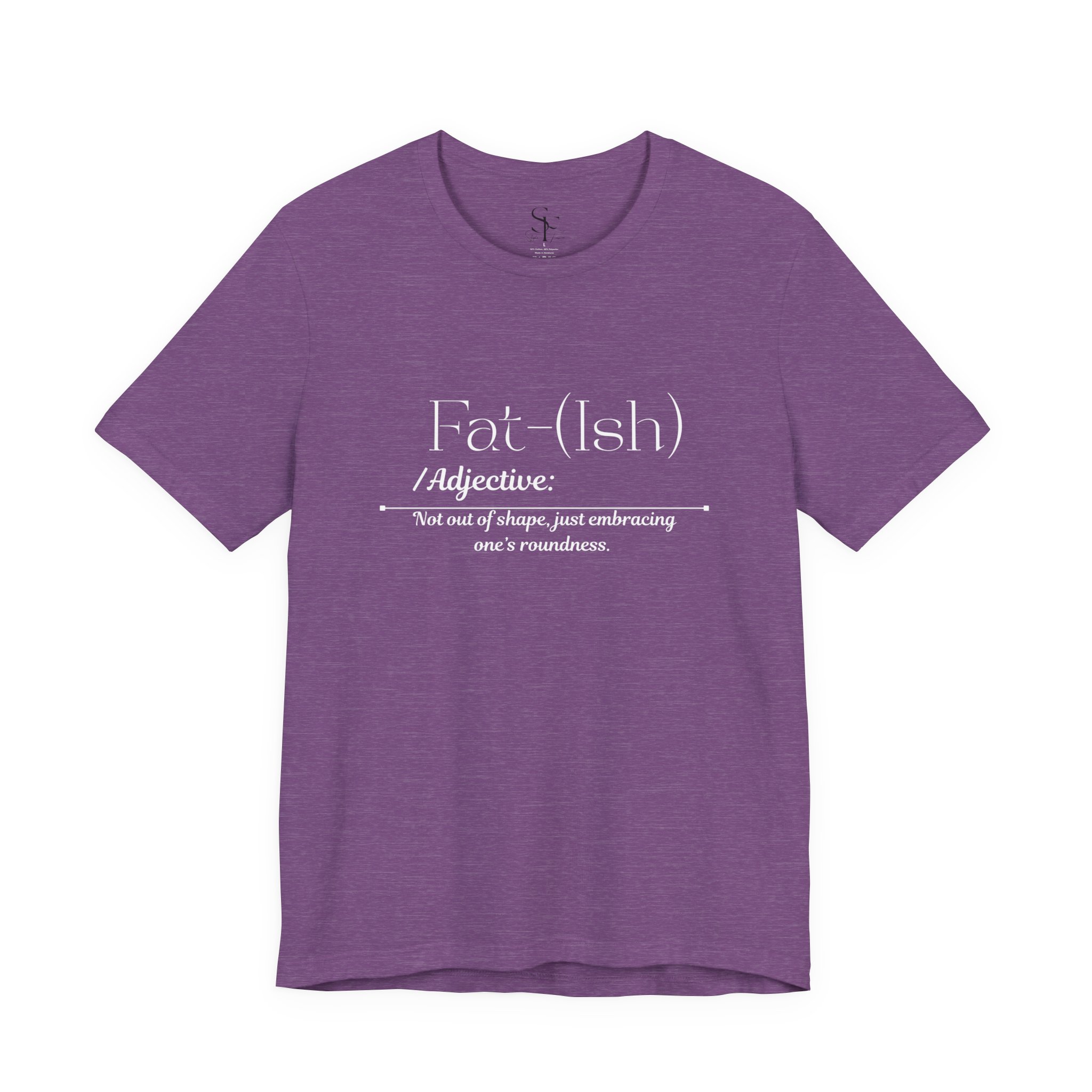 Fat-(Ish) Unisex Jersey Tee, Body Positivity Shirt, Relaxed Fit T-Shirt, Motivational Quote Tee, Gift for Her, Plus Size Fashion, Gift foe Women - Image 65