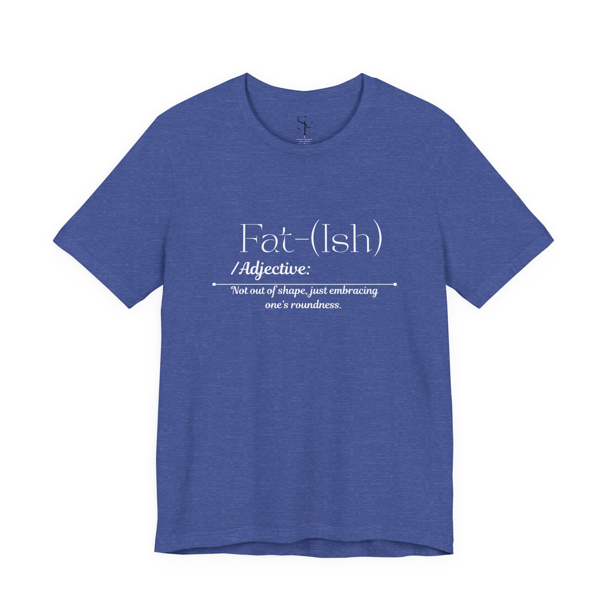 Fat-(Ish) Unisex Jersey Tee, Body Positivity Shirt, Relaxed Fit T-Shirt, Motivational Quote Tee, Gift for Her, Plus Size Fashion, Gift foe Women - Image 49