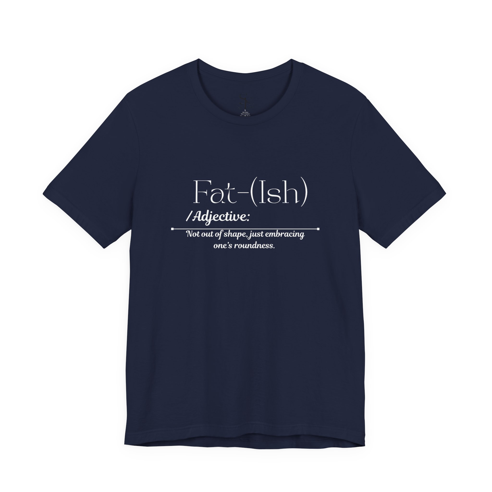 Fat-(Ish) Unisex Jersey Tee, Body Positivity Shirt, Relaxed Fit T-Shirt, Motivational Quote Tee, Gift for Her, Plus Size Fashion, Gift foe Women - Image 61