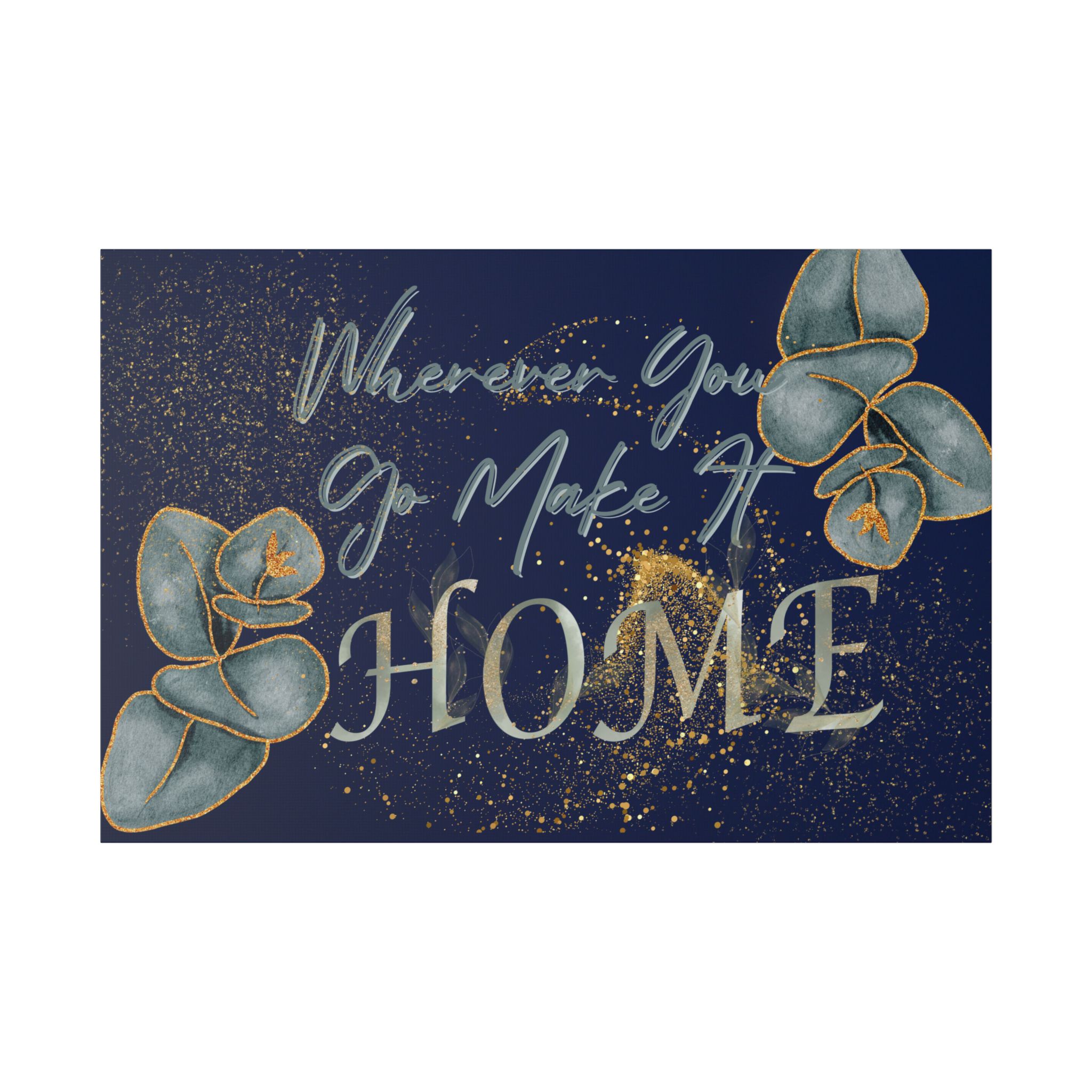 Home Inspirational Wall Art, Motivational Canvas Print, Botanical Decor, Gift for Housewarming, Modern Living Room Decoration