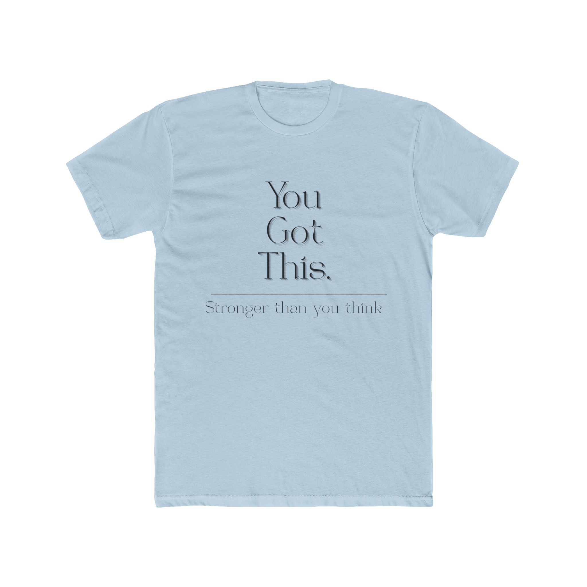 You Got This Inspirational Unisex Cotton Crew Tee, Motivational Shirt, Gift for Friends, Encouragement Top, Everyday Wear, Casual Outfit - Image 5