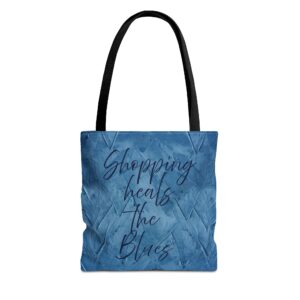 Chic Blue Tote Bag - "Shopping Heals the Blues" Inspirational Quote, Stylish Shopping Tote, Reusable Canvas Bag, Everyday Carry-All
